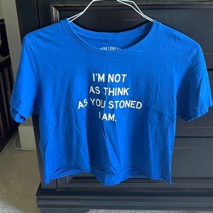 I’m not as think as you stoned I am.